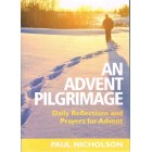 An Advent Pilgrim - Daily Reflections And Prayers For Advent By Paul Nicholson